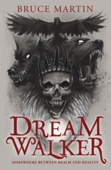 Dream Walker : Somewhere Between Realm and Reality