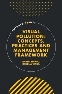 Visual Pollution : Concepts, Practices and Management Framework