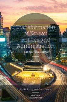 Transformation of Korean Politics and Administration : A 30 Year Retrospective