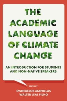 The Academic Language of Climate Change : An Introduction for Students and Non-native Speakers