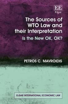 Sources of WTO Law and their Interpretation : Is the New OK, OK?