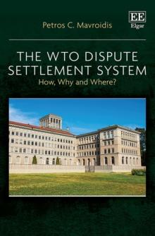 WTO Dispute Settlement System : How, Why and Where?