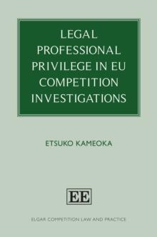 Legal Professional Privilege in EU Competition Investigations