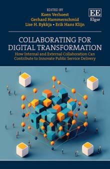 Collaborating for Digital Transformation : How Internal and External Collaboration Can Contribute to Innovate Public Service Delivery