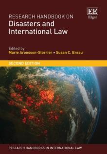 Research Handbook on Disasters and International Law : Second Edition