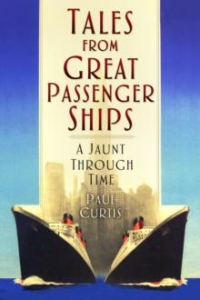 Tales from Great Passenger Ships : A Jaunt Through Time