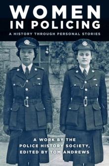 Women in Policing : A History through Personal Stories