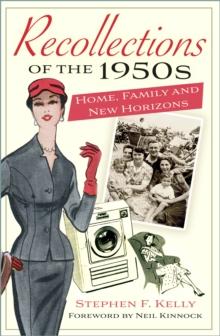 Recollections of the 1950s : Home, Family and New Horizons