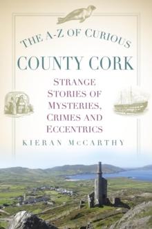 The A-Z of Curious County Cork