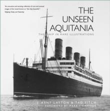 The Unseen Aquitania : The Ship in Rare Illustrations