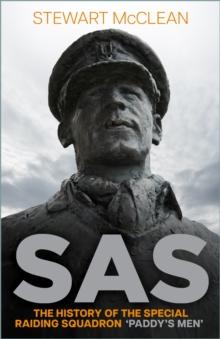 SAS : The History of the Special Raiding Squadron 'Paddy's Men'