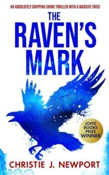 The Raven's Mark : An Absolutely Gripping Crime Thriller With A Massive Twist