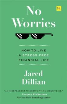 No Worries : How to live a stress-free financial life