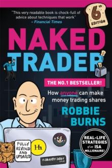 The Naked Trader : How anyone can make money trading shares - 6th edition