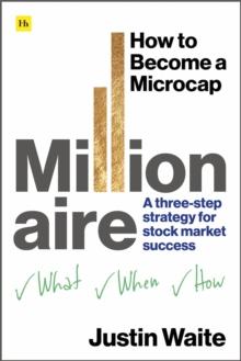 How to Become a Microcap Millionaire : A three-step strategy for stock market success