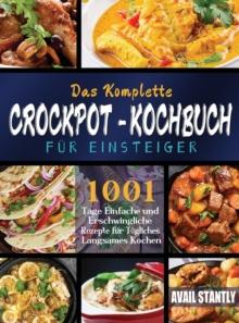 Das Komplette Crockpot-Kochbuch fur Einsteiger