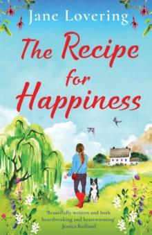 The Recipe for Happiness : An uplifting romance from award-winning Jane Lovering