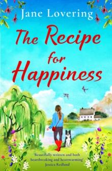 The Recipe for Happiness : An uplifting romance from award-winning Jane Lovering