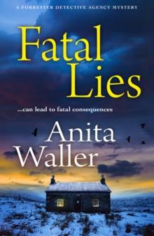 Fatal Lies : An utterly gripping mystery from Anita Waller, bestselling author of The Family at No 12