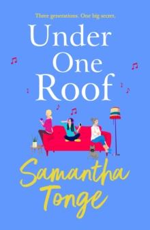 Under One Roof : An uplifting and heartwarming read from Samantha Tonge