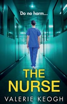 The Nurse : THE NUMBER ONE BESTSELLER