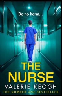 The Nurse : THE NUMBER ONE BESTSELLER