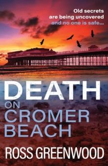 Death on Cromer Beach : Another crime series from bestseller Ross Greenwood