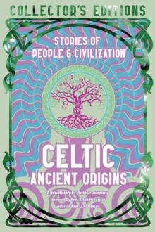 Celtic Ancient Origins : Stories Of People & Civilization