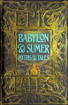 Babylon & Sumer Myths & Tales : Epic Tales