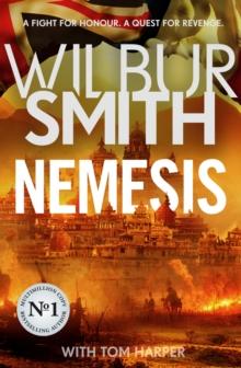 Nemesis : The historical epic from Master of Adventure, Wilbur Smith