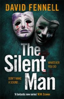 The Silent Man : The brand new crime thriller from the acclaimed author of The Art of Death