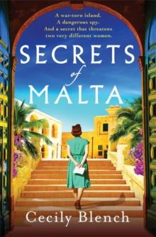 Secrets of Malta : An escapist historical novel of women, spies and a world at war