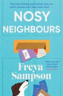 Nosy Neighbours : The new heartwarming novel with a cosy mystery from the author of The Last Library