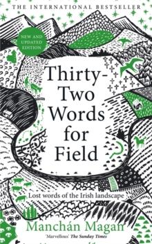 Thirty-Two Words for Field : Lost Words of the Irish Landscape