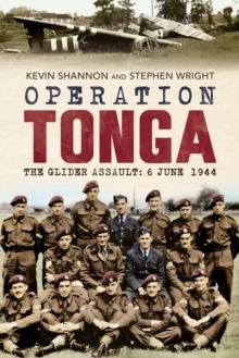 Operation Tonga : The Glider Assault: 6 June 1944