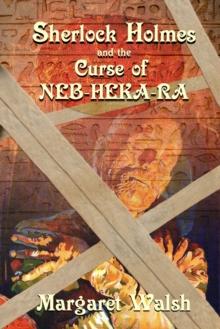 Sherlock Holmes and the Curse of Neb-Heka-Ra