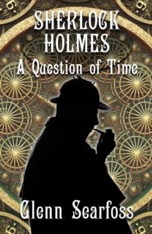 Sherlock Holmes : A Question Of Time