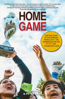 Home Game : The story of the Homeless World Cup