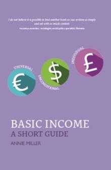 Basic Income : A Short Guide