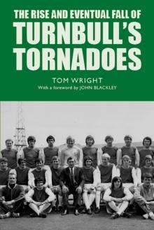 The Rise and Eventual Fall of Turnbull's Tornadoes