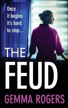 The Feud : The totally gripping domestic psychological thriller from Gemma Rogers