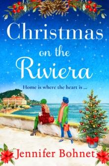 Christmas on the Riviera : Escape to the French Riviera for a BRAND NEW festive read from Jennifer Bohnet