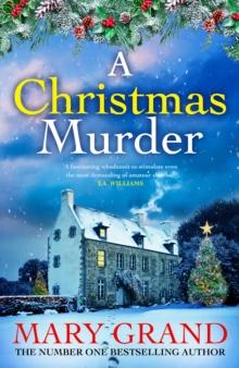 A Christmas Murder : A BRAND NEW gripping, festive cosy mystery from Mary Grand for Christmas 2024