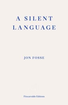 A Silent Language  WINNER OF THE 2023 NOBEL PRIZE IN LITERATURE : The Nobel Lecture