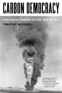 Carbon Democracy : Political Power in the Age of Oil