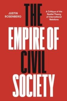 The Empire of Civil Society : A Critique of the Realist Theory of International Relations