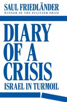 Diary of a Crisis : Israel in Turmoil