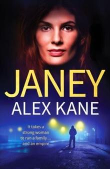 Janey : An utterly addictive, page-turning and gritty thriller