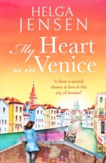 My Heart is in Venice : An uplifting, escapist, later in life romance