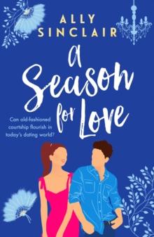 A Season for Love : A laugh-out-loud, heart warming and completely uplifting romcom